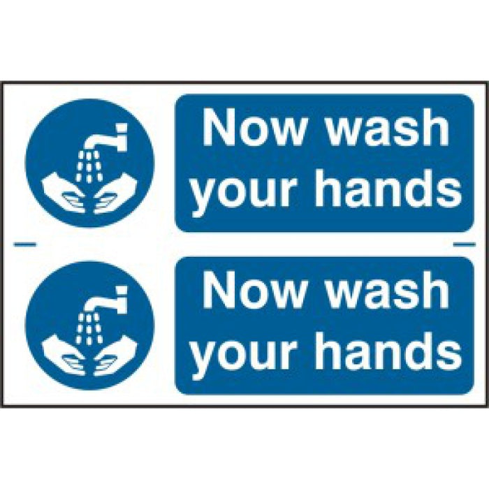 PVC Hygiene Sign – Now Wash Your Hands (200 x 300mm) | Health and Safety Signage