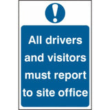 Drivers & Visitors Must Report PVC Sign – 400x600mm Health and Safety Signage