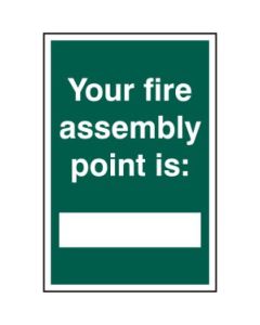 YOUR FIRE ASSEMBLY POINT IS 200x300mm PVC SIGN